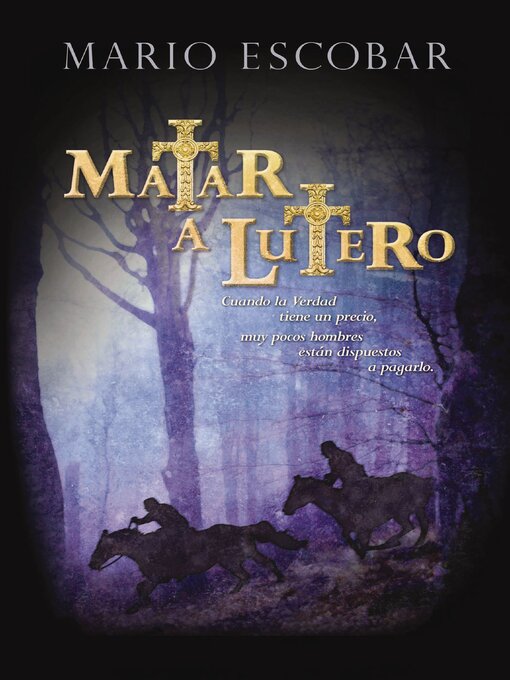 Title details for Matar a Lutero by Mario Escobar - Available